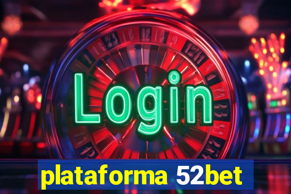 plataforma 52bet